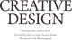 CREATIVE DESIGN